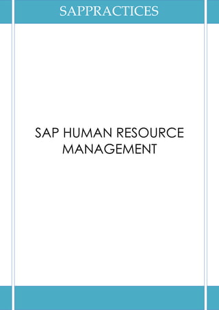 SAPPRACTICES




SAP HUMAN RESOURCE
    MANAGEMENT
 