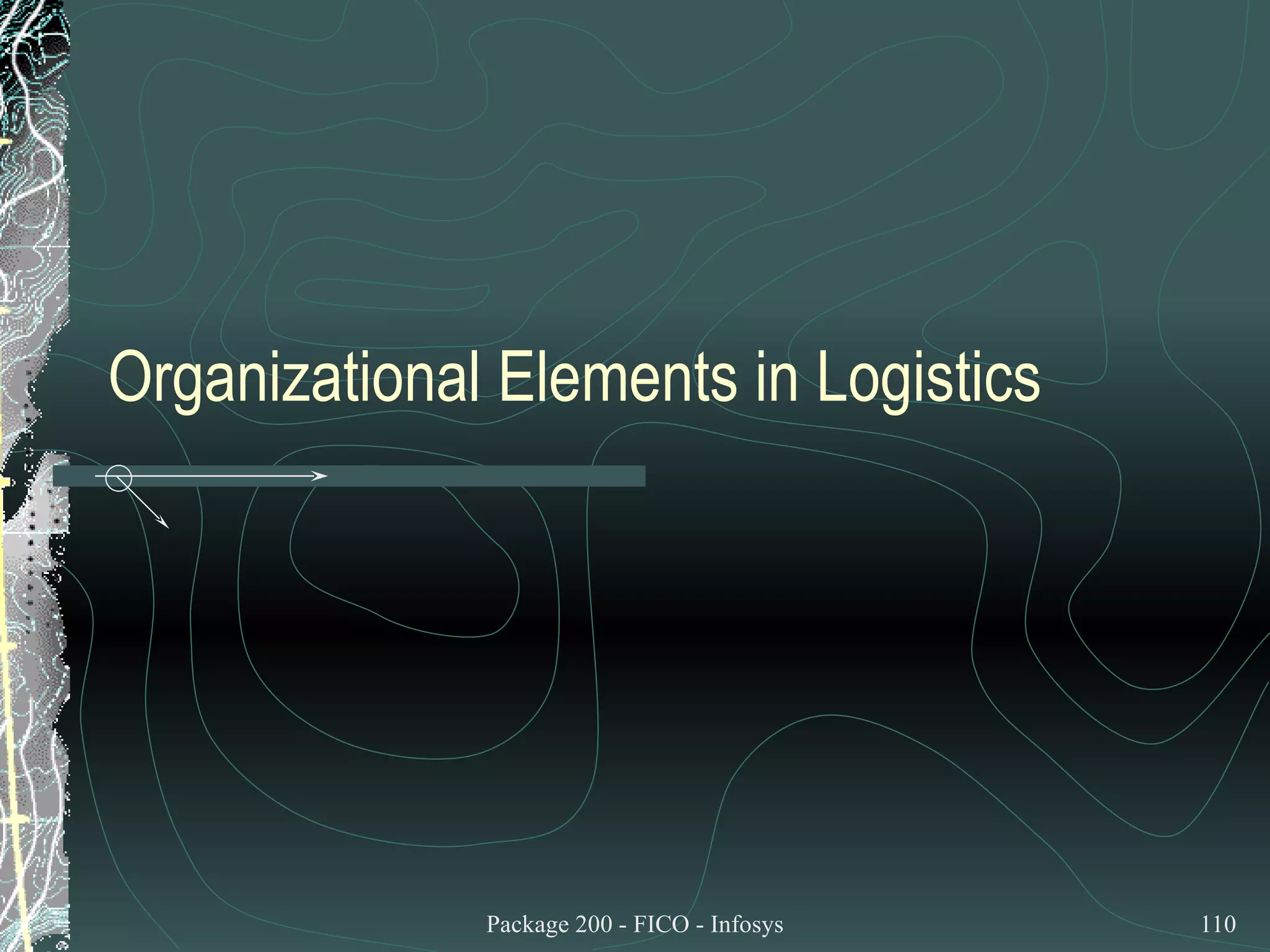 Organizational Elements in Logistics 