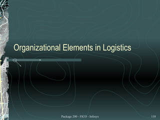 Organizational Elements in Logistics 
