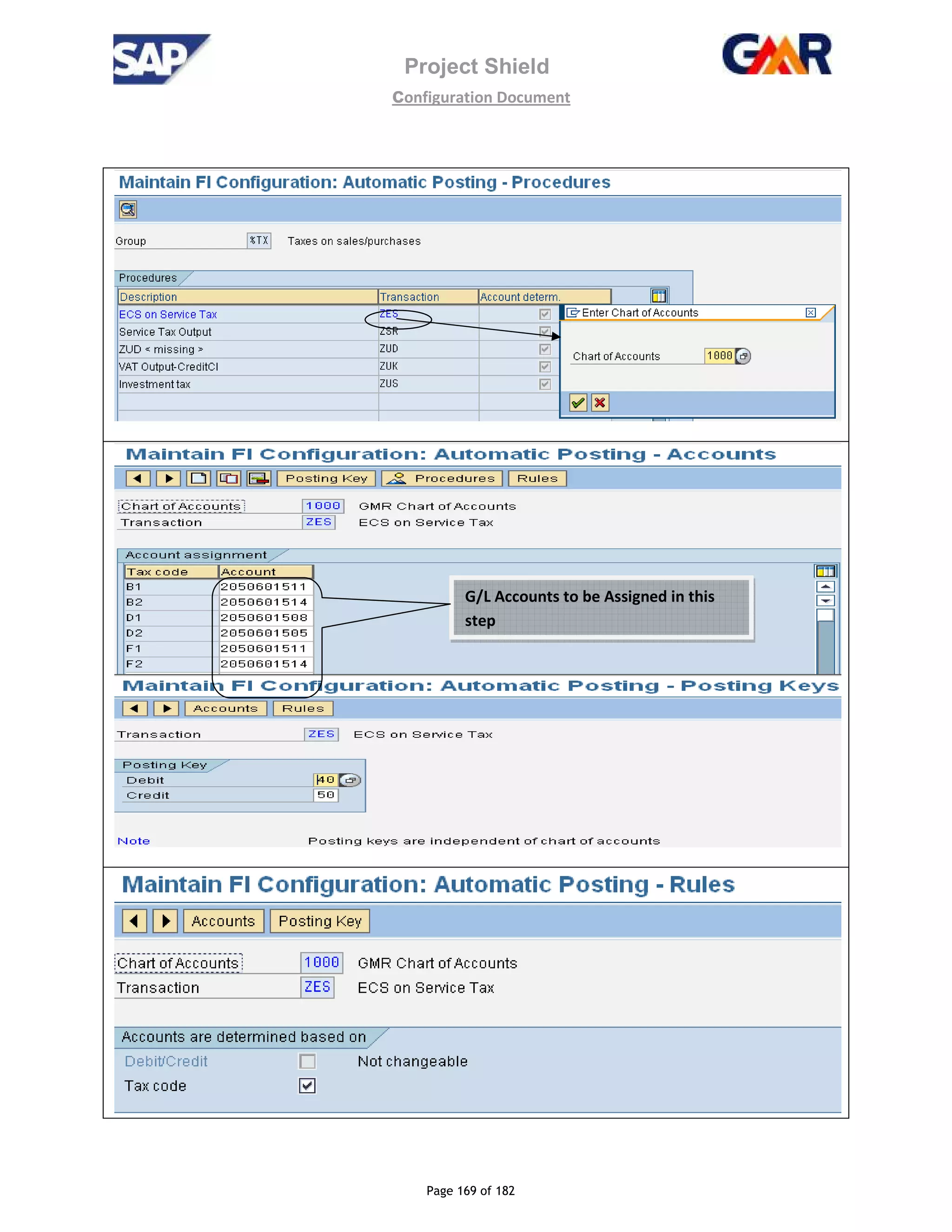 Project Shield
configuration Document
Page 169 of 182
G/L Accounts to be Assigned in this
step
 