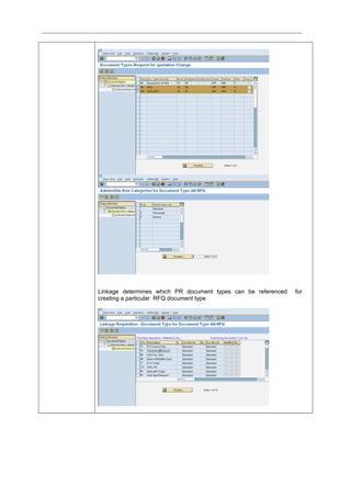 Linkage determines which PR document types can be referenced for
creating a particular RFQ document type
 