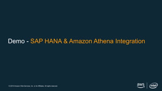 © 2018 Amazon Web Services, Inc. or its Affiliates. All rights reserved.
Predictive Maintenance
SAP S/4HANA & AWS IoT
 