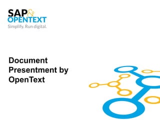 Document
Presentment by
OpenText
 
