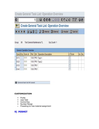 CUSTOMIZATION
Profile
User field
Control Key
Number Range
Presetting for free material assignment
9) PERMIT
 