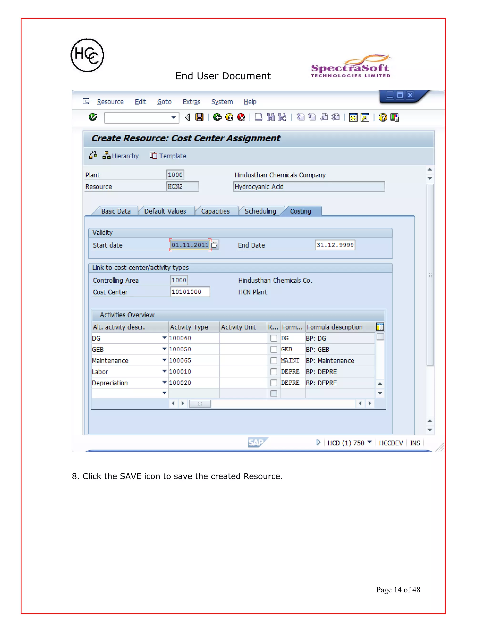 End User Document
8. Click the SAVE icon to save the created Resource.
Page 14 of 48
 
