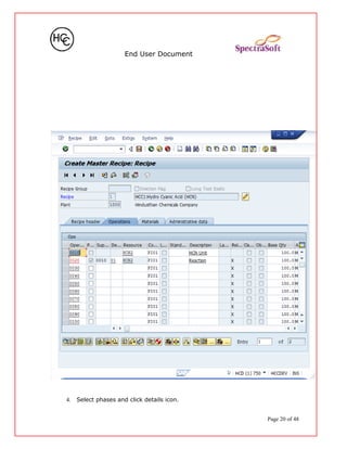 End User Document
4. Select phases and click details icon.
Page 20 of 48
 