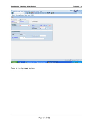 Production Planning User Manual Version 1.0
Now, press the save button.
Page 121 of 152
 