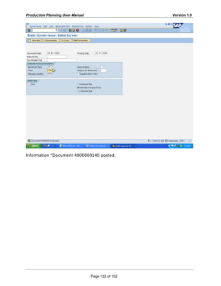 Production Planning User Manual Version 1.0
Information “Document 4900000140 posted.
Page 122 of 152
 