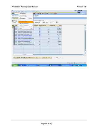 Production Planning User Manual Version 1.0
Page 56 of 152
 