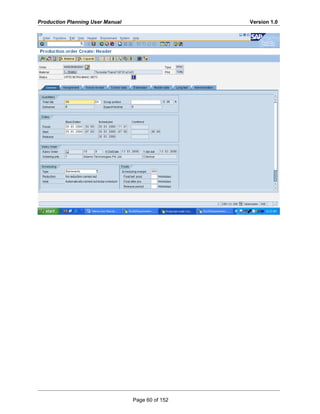 Production Planning User Manual Version 1.0
Page 60 of 152
 