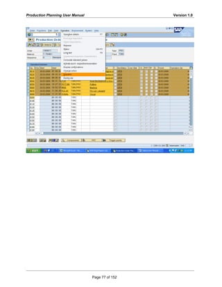 Production Planning User Manual Version 1.0
Page 77 of 152
 