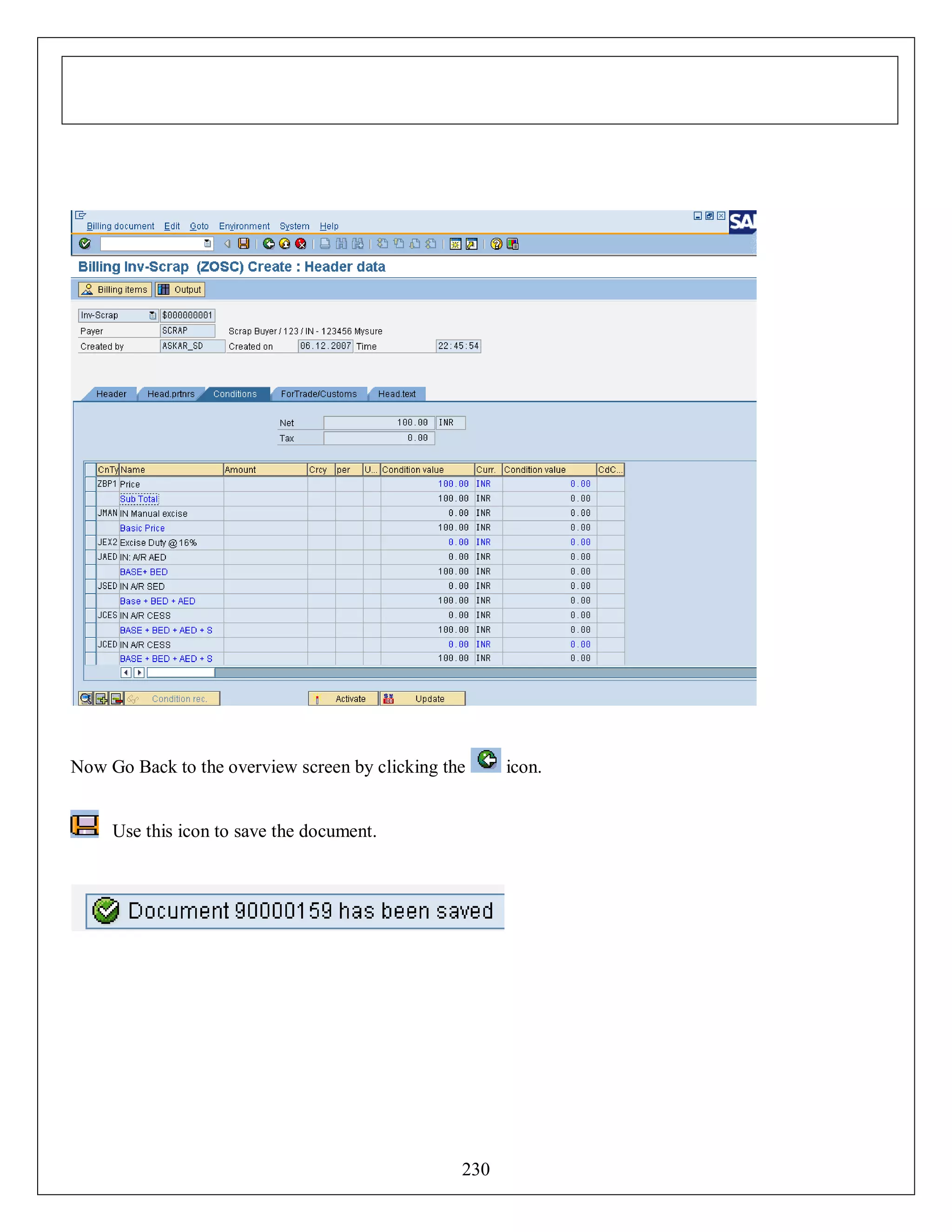 Now Go Back to the overview screen by clicking the

Use this icon to save the document.

230

icon.

 