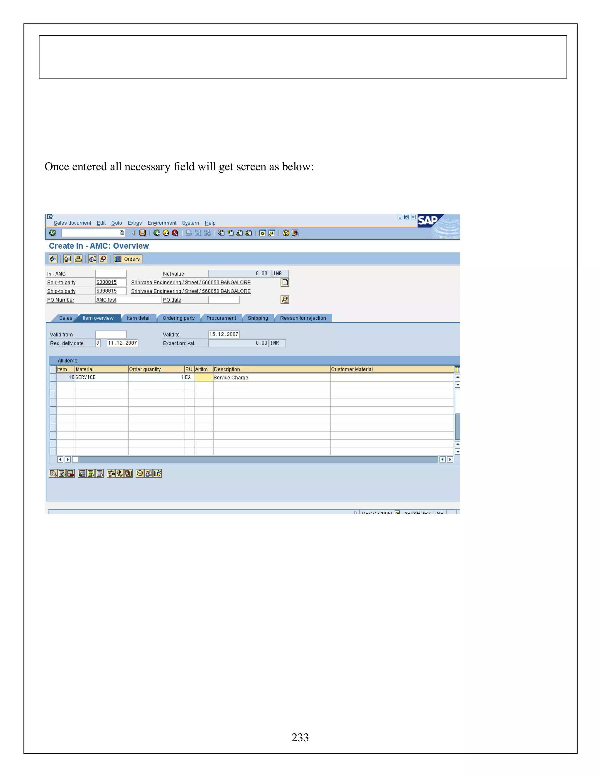 Once entered all necessary field will get screen as below:

233

 