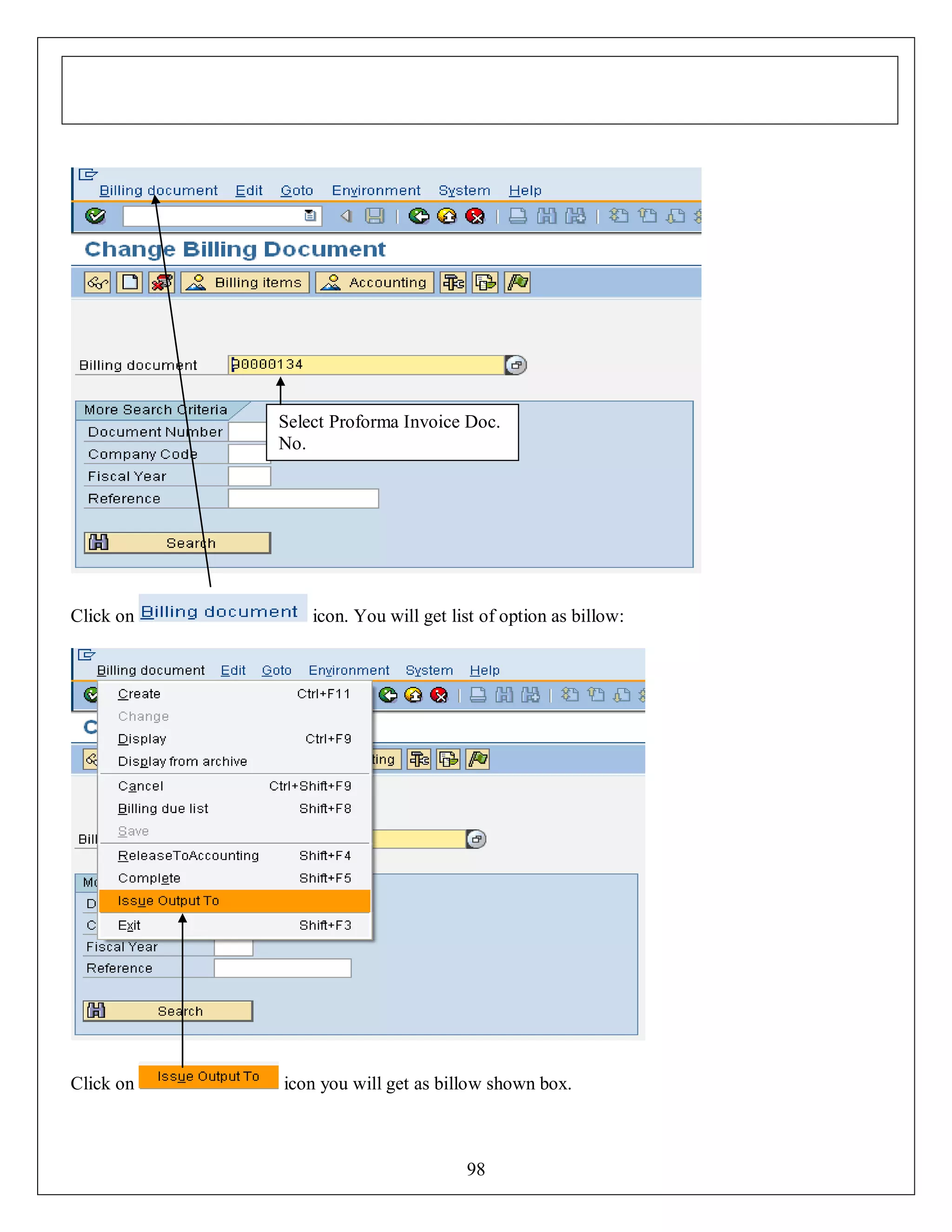 Select Proforma Invoice Doc.
No.

Click on

Click on

icon. You will get list of option as billow:

icon you will get as billow shown box.

98

 