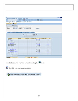 Now Go Back to the overview screen by clicking the

Use this icon to save the document.

230

icon.

 