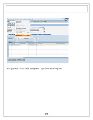 Now go to Edit Tab and select Incompletion Log to check the missing data.

242

 