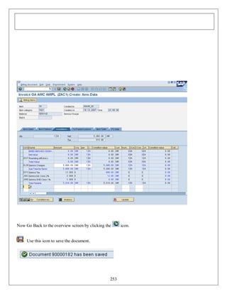 Now Go Back to the overview screen by clicking the

Use this icon to save the document.

253

icon.

 