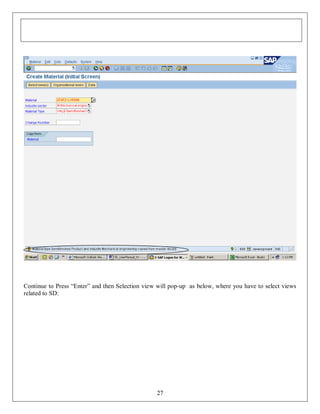 Continue to Press “Enter” and then Selection view will pop-up as below, where you have to select views
related to SD:

27

 
