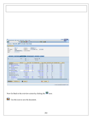 Now Go Back to the overview screen by clicking the

Use this icon to save the document.

282

icon.

 