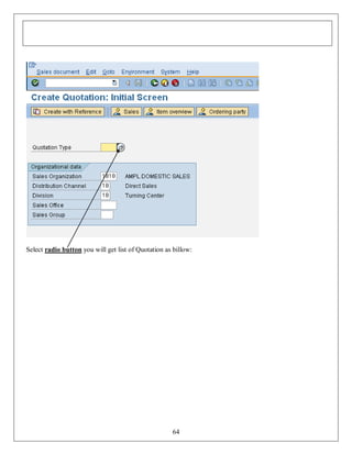 Select radio button you will get list of Quotation as billow:

64

 