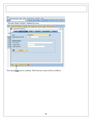 Now press Copy icon to continue. The Overview screen will be as follows:

86

 