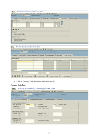  Click on Company Code Data on the application tool bar

Company Code Data




                                                  31
 