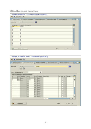 Additional Data Screens in Material Master




                                             59
 