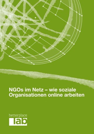 NGOs im Netz – wie soziale
Organisationen online arbeiten
 