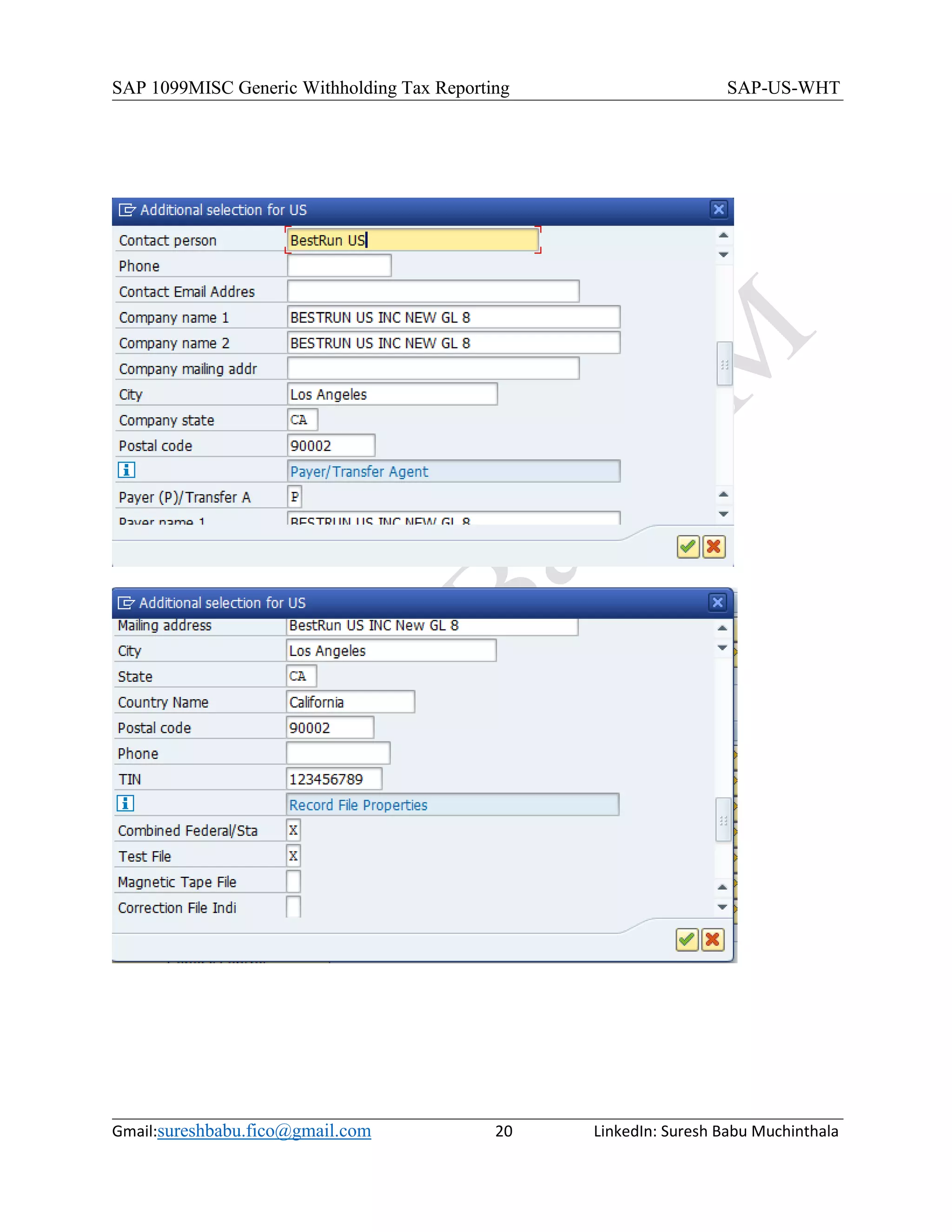 SAP 1099MISC Generic Withholding Tax Reporting SAP-US-WHT
Gmail:sureshbabu.fico@gmail.com 20 LinkedIn: Suresh Babu Muchinthala
 