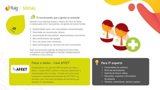 STORE - MASHUPS
Mashup é a estratégia
do fluig para trazer as
melhores tecnologias
para a plataforma
 