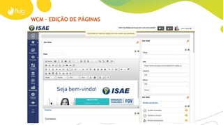 IBPMS - PLATAFORMA – UI PERSONALIZAÇÃO
FornecedoresColaboradores
Canal de Vendas
e Parceiros
Clientes
UI PORTAL CONTEXT
Captura
de Dados
Analytics
Modelador Gráfico de Processos
Regras de Negócio
Integração - SOA
ERP CRM HCM Legado
 