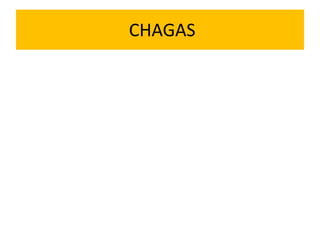 CHAGAS
 