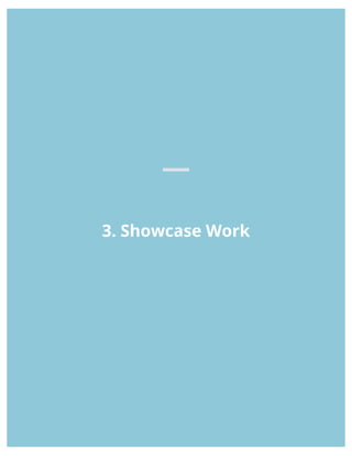 3. Showcase Work
 