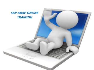 SAP ABAP ONLINE
TRAINING
 