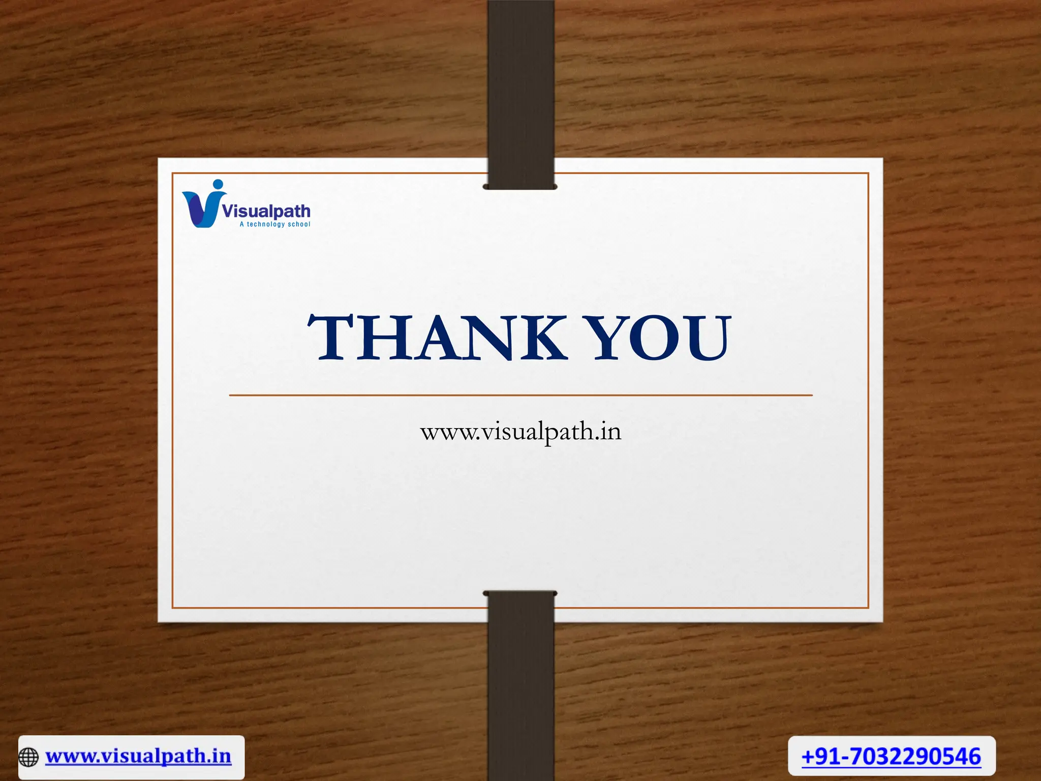 THANK YOU
www.visualpath.in