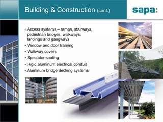   Heat sinks with fin ratio’s up to 16.1• Complete facilities for casting, extrusion, fabrication  and finishing• Complementary capabilities with logistical advantages• Enormous competencies in design and   technical support• Financial strength and stability