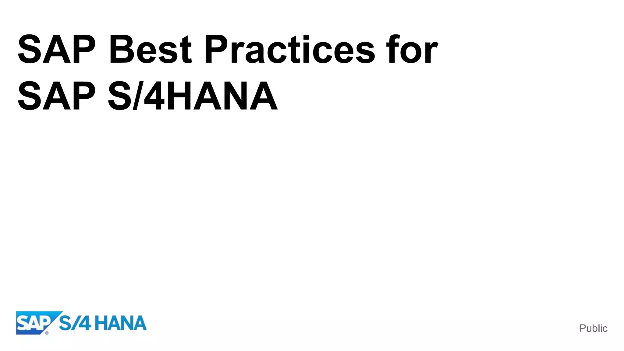 Public
SAP Best Practices for
SAP S/4HANA
 