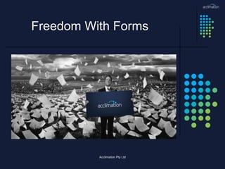 Acclimation Pty Ltd Freedom With Forms 