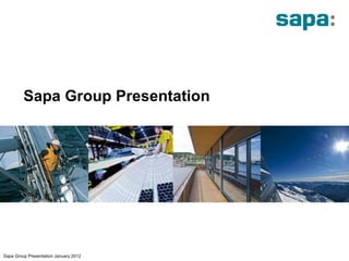 Sapa Group Presentation Sapa Group Presentation January 2012 