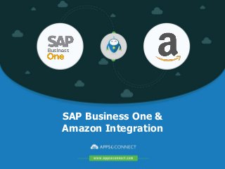 SAP Business One &
Amazon Integration
 