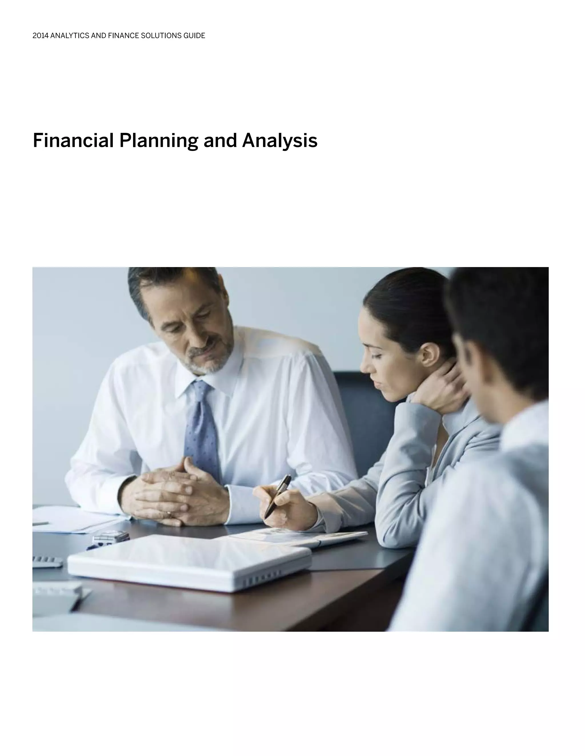 Financial Planning and Analysis
2014 ANALYTICS AND FINANCE SOLUTIONS GUIDE
 