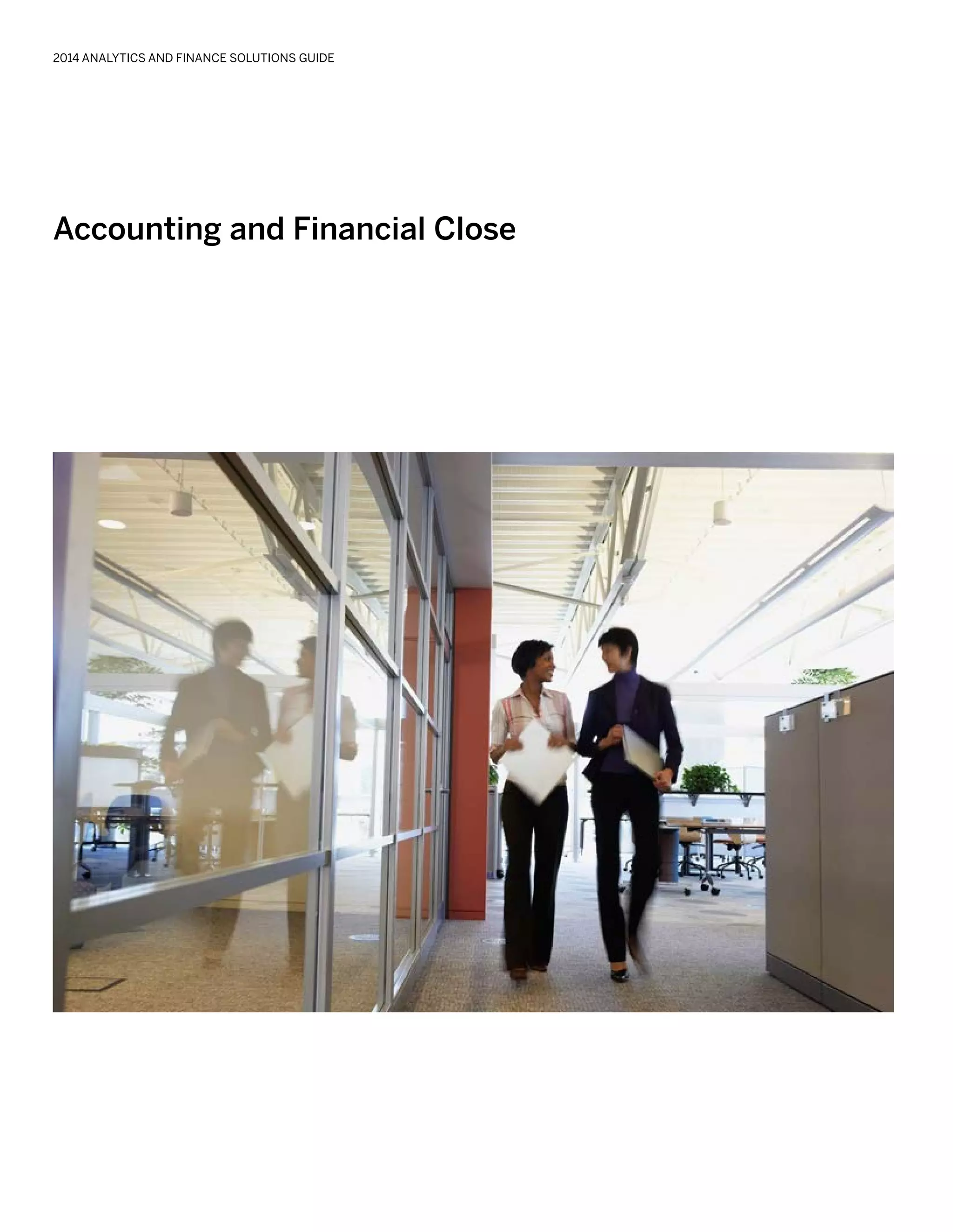 Accounting and Financial Close
2014 ANALYTICS AND FINANCE SOLUTIONS GUIDE
 