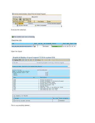 Execute the selection.
Open the Spool
File is successfully deleted.
 