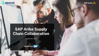 SAP Ariba Supply
Chain Collaboration
Septiembre, 2021
 