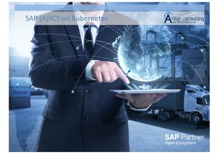 SAP (A)SCS on Kubernetes
 