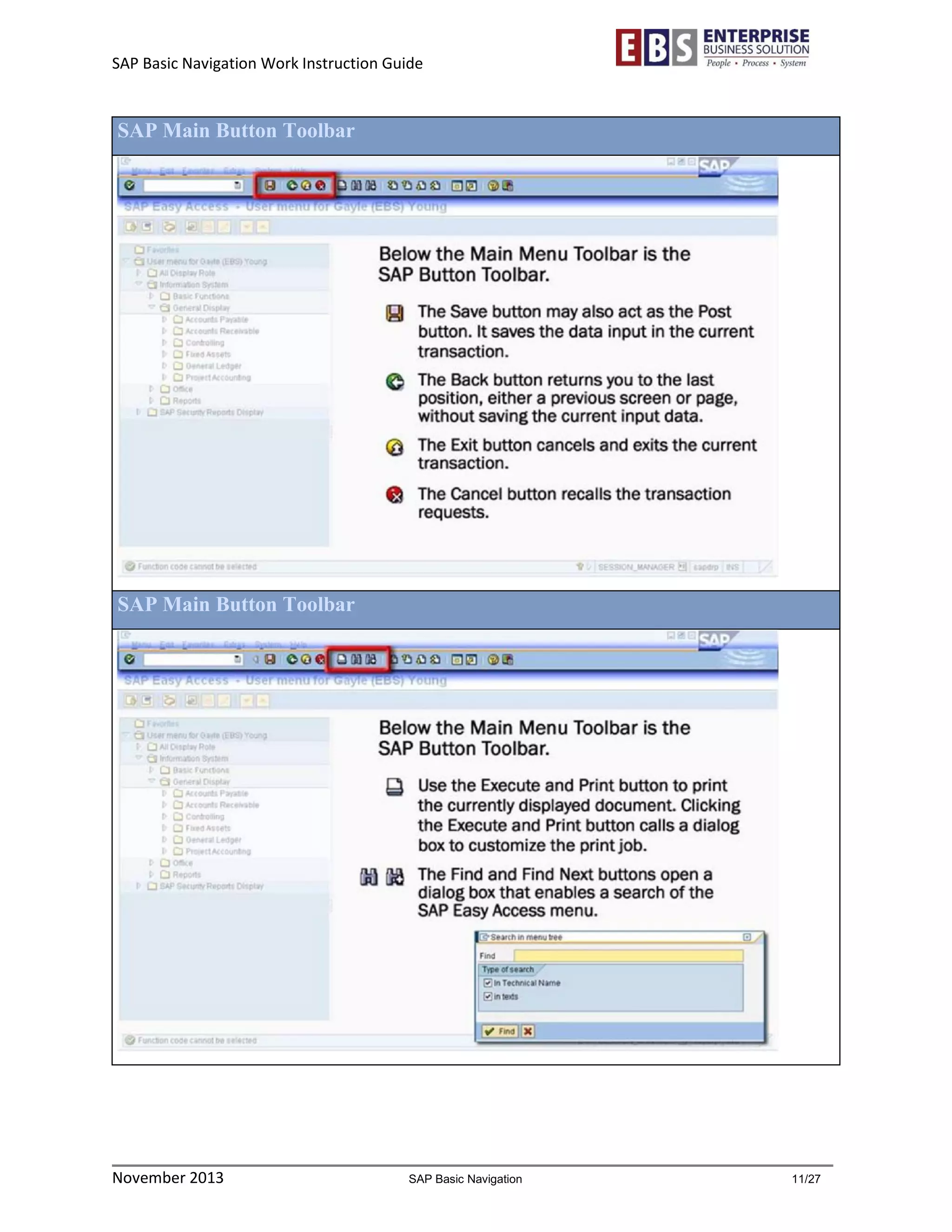 SAP Basic Navigation Work Instruction Guide 
November 2013 SAP Basic Navigation 11/27 
SAP Main Button Toolbar 
SAP Main Button Toolbar 
 