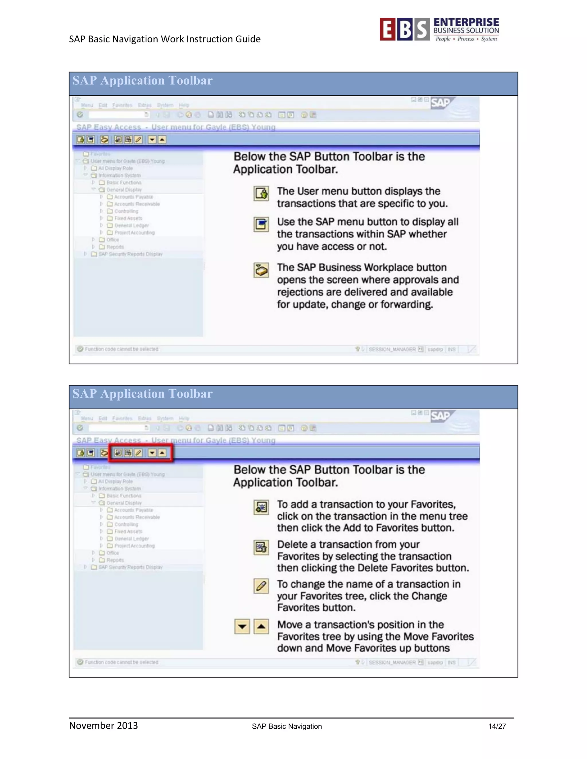 SAP Basic Navigation Work Instruction Guide 
November 2013 SAP Basic Navigation 14/27 
SAP Application Toolbar 
SAP Application Toolbar 
 