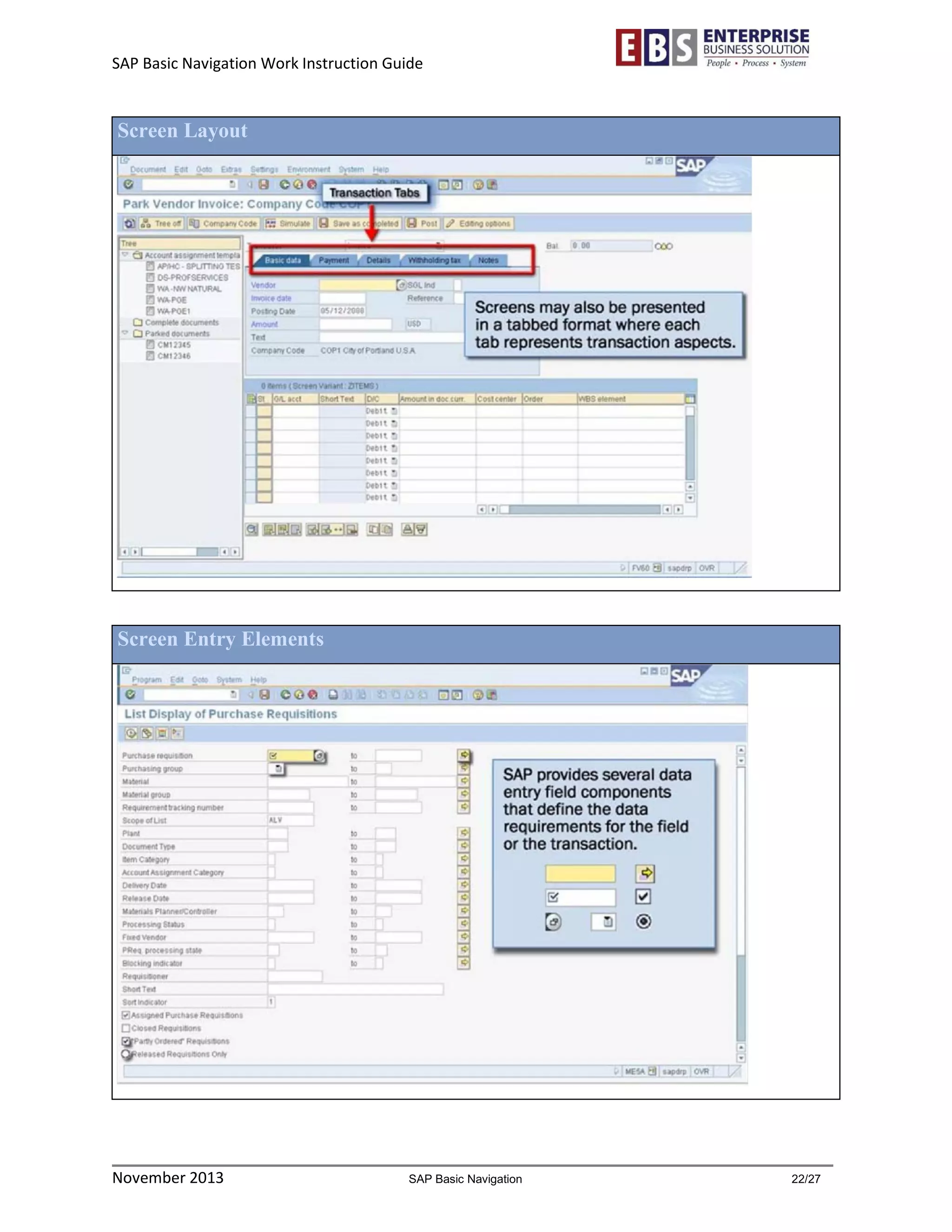 SAP Basic Navigation Work Instruction Guide 
November 2013 SAP Basic Navigation 22/27 
Screen Layout 
Screen Entry Elements 
 