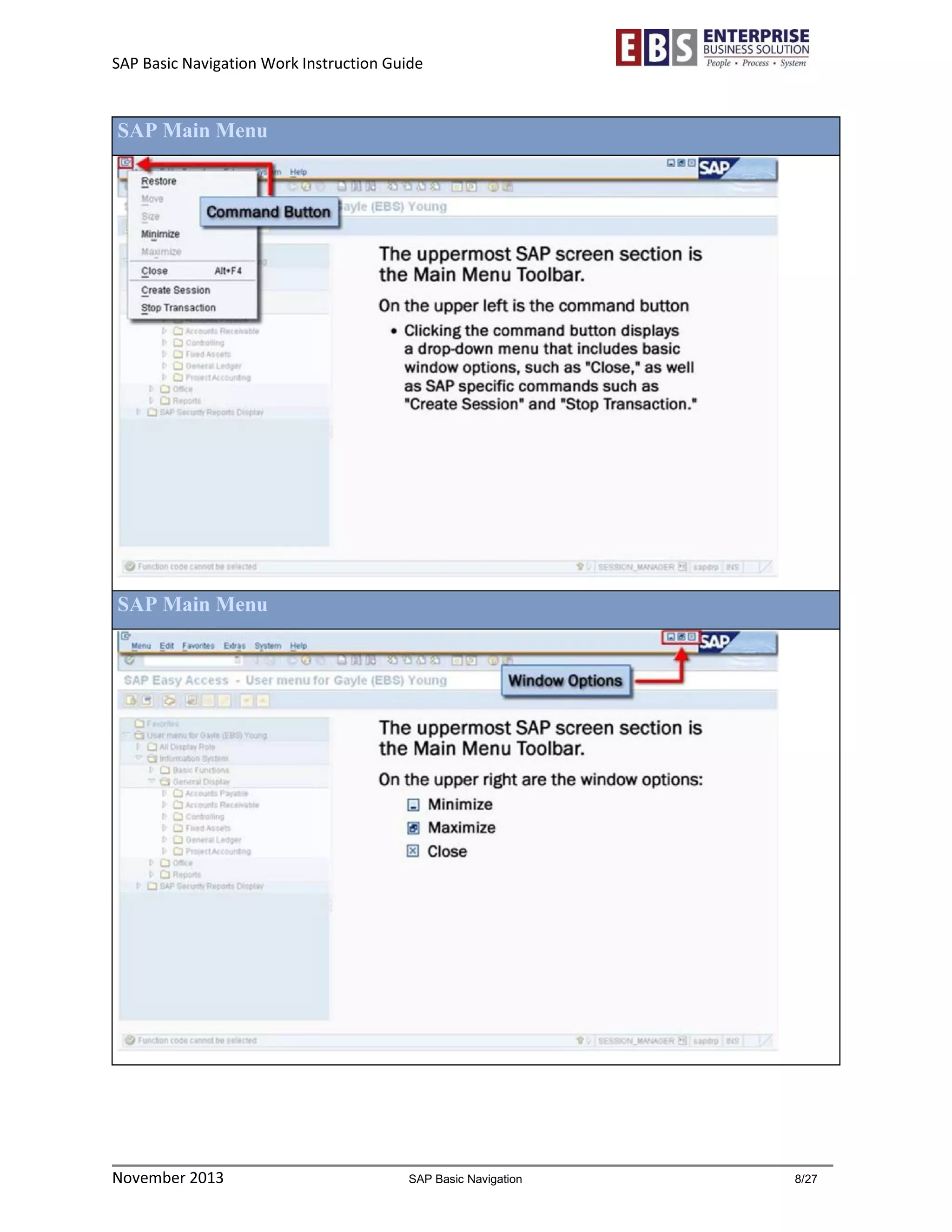 SAP Basic Navigation Work Instruction Guide 
November 2013 SAP Basic Navigation 8/27 
SAP Main Menu 
SAP Main Menu 
 
