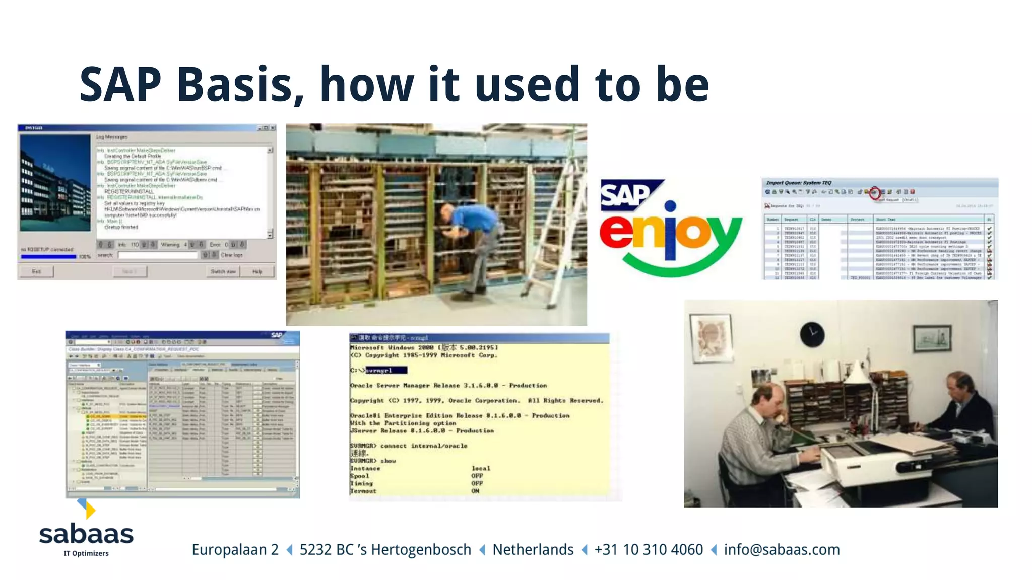 SAP Basis, how it used to be
 